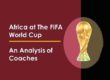 African coaches at the world cup